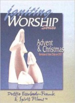 Igniting Worship Series - Advent and Christmas